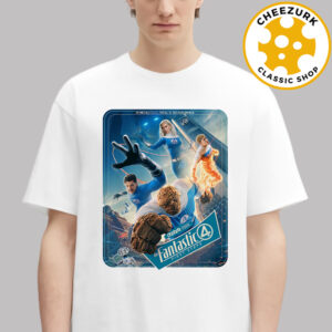 A New Poster For The Fantastic Four First Steps Only In Theaters July 2025 Unisex T-Shirt