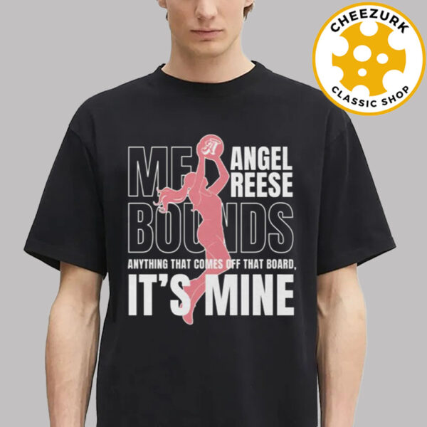 Angel Reese Mebounds Anything That Comes Off That Board It’s Mine Tee Unisex T-Shirt
