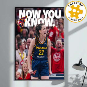 Caitlin Clark Indiana Fever Now You Know WNBA 2025 Home Decor Poster Canvas