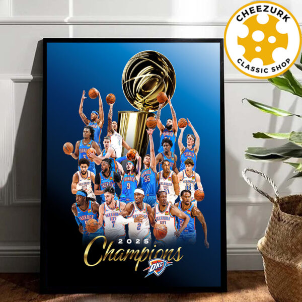 Congrats Oklahoma City Thunder Are 2025 NBA Finals Champions Home Decor Poster Canvas
