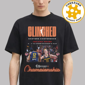 Indiana Fever Clinched Eastern Conference 2025 Commissioner’s Cup Championship WNBA Unisex T-Shirt