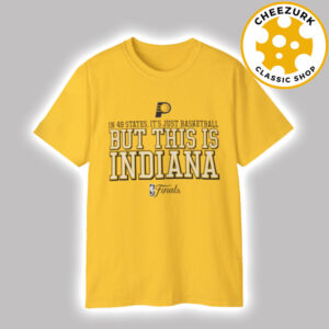 Indiana Pacers In 49 States It’s Just Basketball But This Is Indiana 2025 NBA Finals Unisex T-Shirt