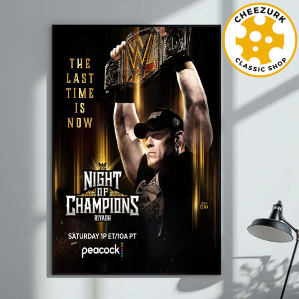 John Cena The Last Time Is Now WWE Night Of Champions Riyadh 2025 Home Decor Poster Canvas