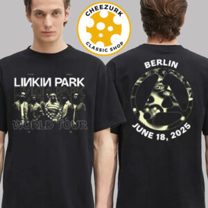 Linkin Park From Zero World Tour 2025 Merch Tee At Berlin In Germany On June 18 2025 Two Sided Unisex T-Shirt