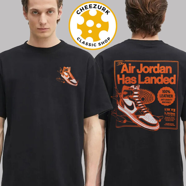 Nike Jordan AJ1 Has Landed Unisex T-Shirt