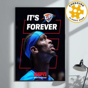 Shai Gilgeous Alexander Oklahoma City Thunder Its Forever Thunder Up 2025 NBA Finals Home Decor Poster Canvas