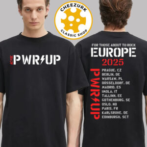 ACDC PWR UP Tour EU 2025 Schedule Two Sided Unisex T-Shirt