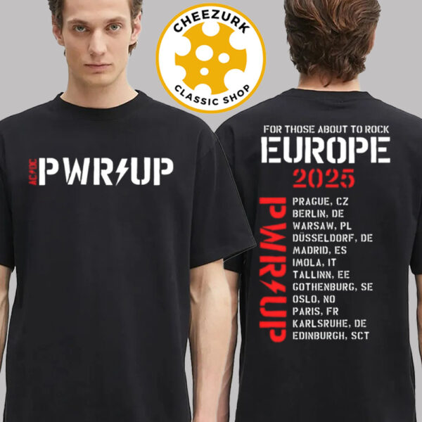 ACDC PWR UP Tour EU 2025 Schedule Two Sided Unisex T-Shirt