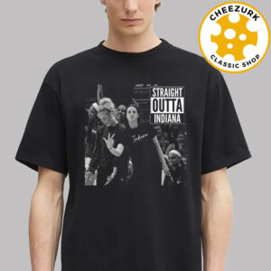 Caitlin Clark And Sophie Cunningham Straight Outta Indiana Fever Unisex T-Shirt