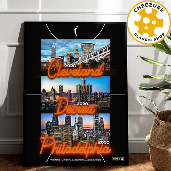 WNBA Location 2028 In Cleveland 2029 In Detroit 2030 In Philadelphia Home Decor Poster Canvas